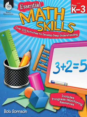 cover image of Essential Math Skills: Over 250 Activities to Develop Deep Learning